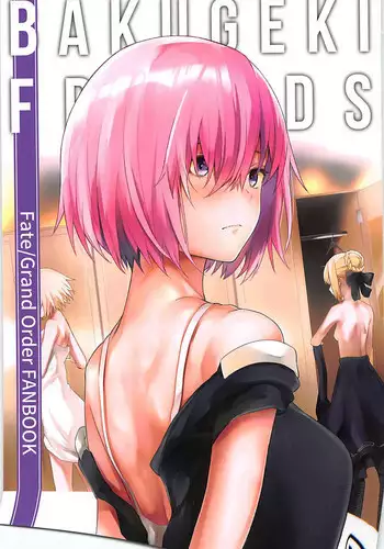 (COMIC1☆13) [Tottemodaiji (Daiji)] BAKUGEKI FRIENDS (Fate/Grand Order)